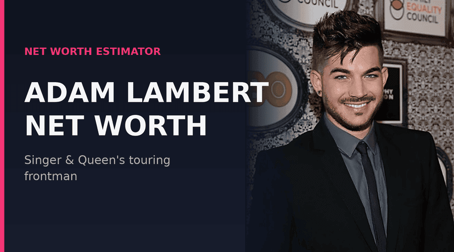 Adam Lambert Net Worth
